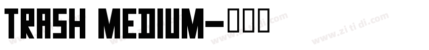 Trash medium字体转换